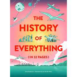 The History of Everything in 32 Pages