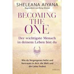 Becoming the One - Der wichtigste Mensch in deinem Leben bist du