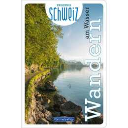 Wandern am Wasser Erlebnis Schweiz
