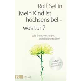 Mein Kind ist hochsensibel - was tun?
