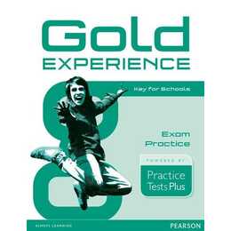 Gold Experience Practice Tests Plus Key for Schools