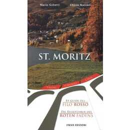 Die Reiseführer des Roten Fadens / Le Guide del Filo Rosso - St. Moritz