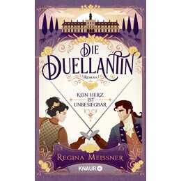 Die Duellantin. Kein Herz ist unbesiegbar