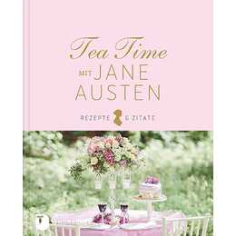 Tea Time mit Jane Austen