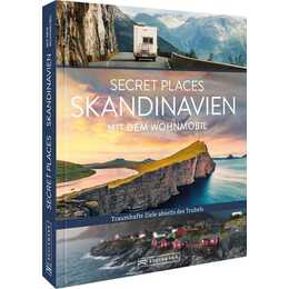 Secret Places Skandinavien mit dem Wohnmobil
