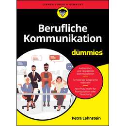 Berufliche Kommunikation für Dummies