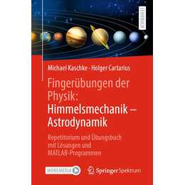 Fingerübungen der Physik: Himmelsmechanik - Astrodynamik