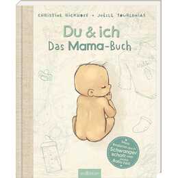 Du & ich. Das Mama-Buch