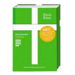Basisbibel. Die Kompakte. Grün. Der moderne Bibel-Standard: neue Bibelübersetzung des AT und NT nach den Urtexten mit umfangreichen Erklärungen. Leicht lesbares Layout. In 3 modernen Farben erhältlich