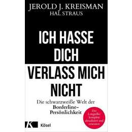 Ich hasse dich - verlass mich nicht