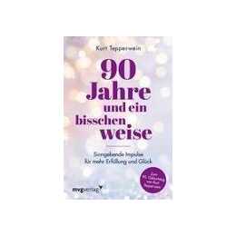 90 Jahre und ein bisschen weise