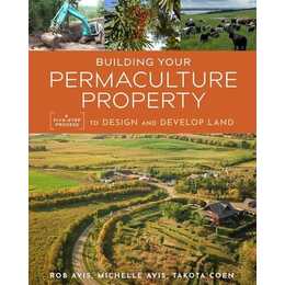 Building Your Permaculture Property