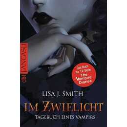 Im Zwielicht (Die Tagebuch eines Vampirs-Reihe 01)