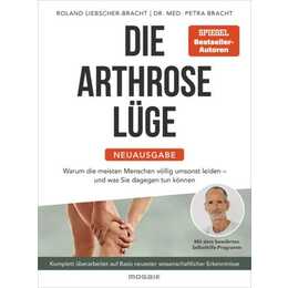 Die Arthrose-Lüge - Neuausgabe