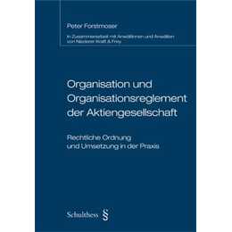 Organisation und Organisationsreglement der Aktiengesellschaft