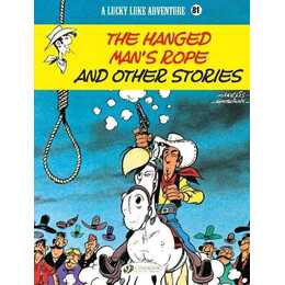 Lucky Luke 81: The Hanged Man's Rope and Other Stories