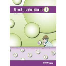 Rechtschreiben 1. Das Selbstlernheft