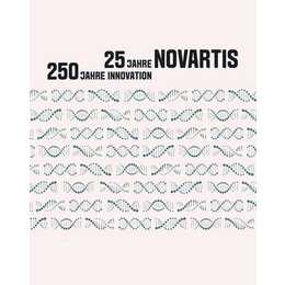 25 Jahre Novartis - 250 Jahre Innovation