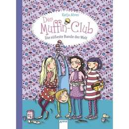 Der Muffin-Club. Die süsseste Bande der Welt