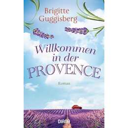 Willkommen in der Provence