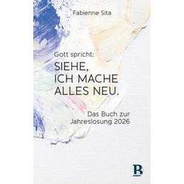 Gott spricht: Siehe, ich mache alles neu