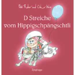 D Streiche vom Hippigschpängschtli