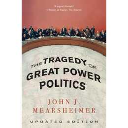 The Tragedy of Great Power Politics