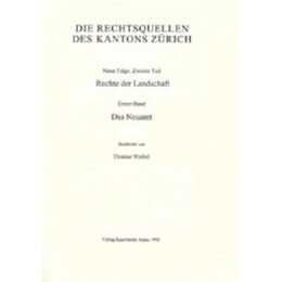 Rechtsquellen des Kantons Zürich / Die Rechtsquellen des Kanton Zürich: Rechte der Landschaft / Das Neuamt