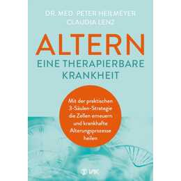 Altern - eine therapierbare Krankheit