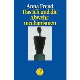 Das Ich und die Abwehrmechanismen