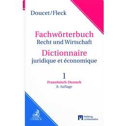 Wörterbuch Recht- und Wirtschaft Dictionnaire juridique et économique, Teil I: Französisch-Deutsch