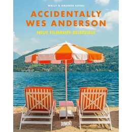 Accidentally Wes Anderson. Neue filmreife Reiseziele