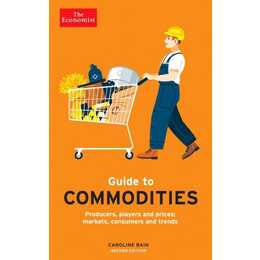 The Economist Guide to Commodities 2nd edition