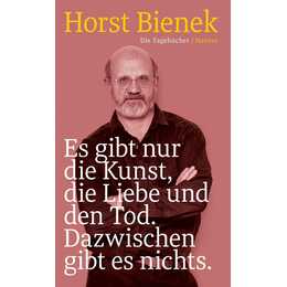 Es gibt nur die Kunst, die Liebe und den Tod. Dazwischen gibt es nichts