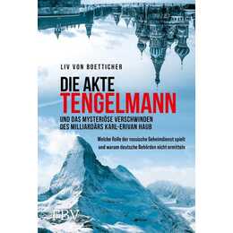 Die Akte Tengelmann und das mysteriöse Verschwinden des Milliardärs Karl-Erivan Haub