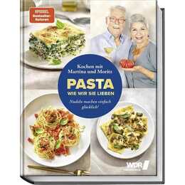 Pasta, wie wir sie lieben - Kochen mit Martina und Moritz!