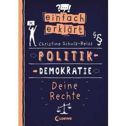 Einfach erklärt - Politik - Demokratie - Deine Rechte