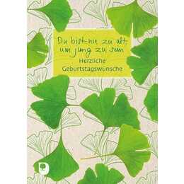 Du bist nie zu alt, um jung zu sein