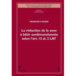 La réduction de la zone à bâtir surdimensionnée selon l'art. 15 al. 2 LAT