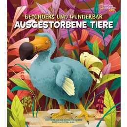 Besonders und wunderbar: Ausgestorbene Tiere