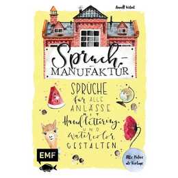 Spruch-Manufaktur – Sprüche für alle Anlässe mit Handlettering und Watercolor gestalten