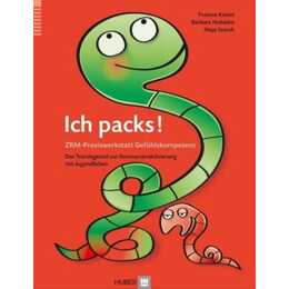 Ich packs! ZRM-Praxiswerkstatt Gefühlskompetenz
