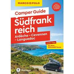 MARCO POLO Camper Guide Südfrankreich: Ardèche, Cevennen & Languedoc