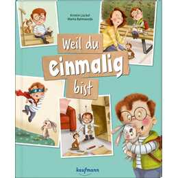 Weil du einmalig bist