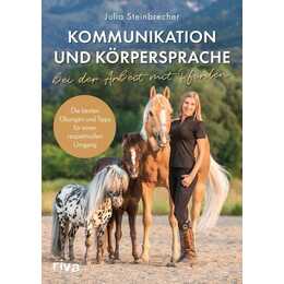 Kommunikation und Körpersprache bei der Arbeit mit Pferden