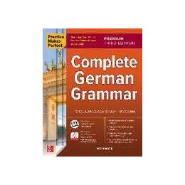 Practice Makes Perfect: Complete German Grammar, Premium Third Edition