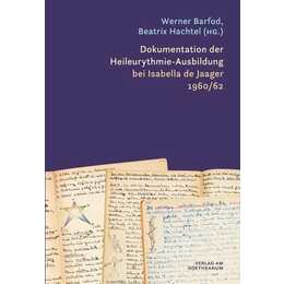 Dokumentation der Heileurythmie-Ausbildung bei Isabella de Jaager 1960/62