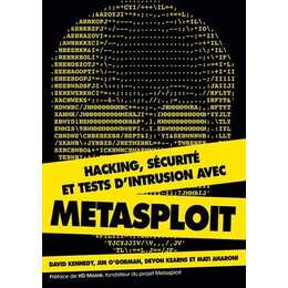 Hacking, sécurité et tests d'intrusion avec Metasploit