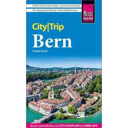 Reise Know-How CityTrip Bern: Reiseführer mit Stadtplan und kostenloser Web-App