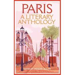 Paris: A Literary Anthology